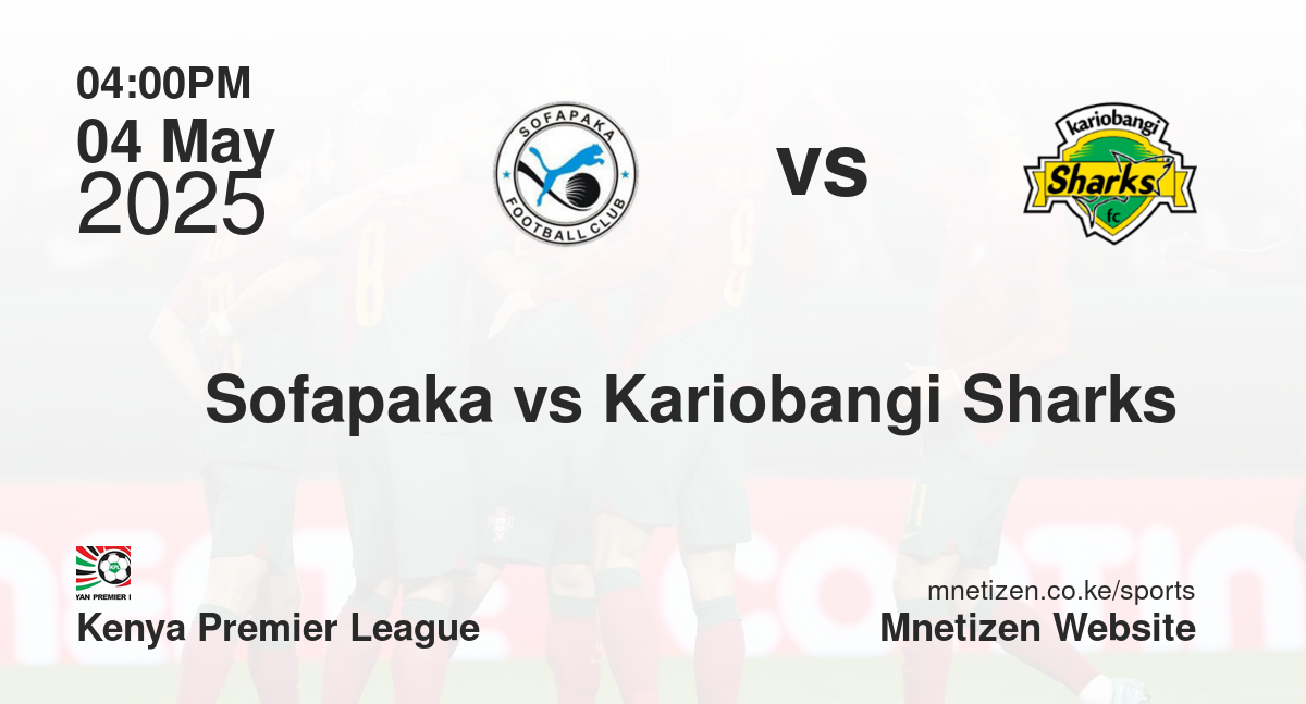 Sofapaka vs Kariobangi Sharks 