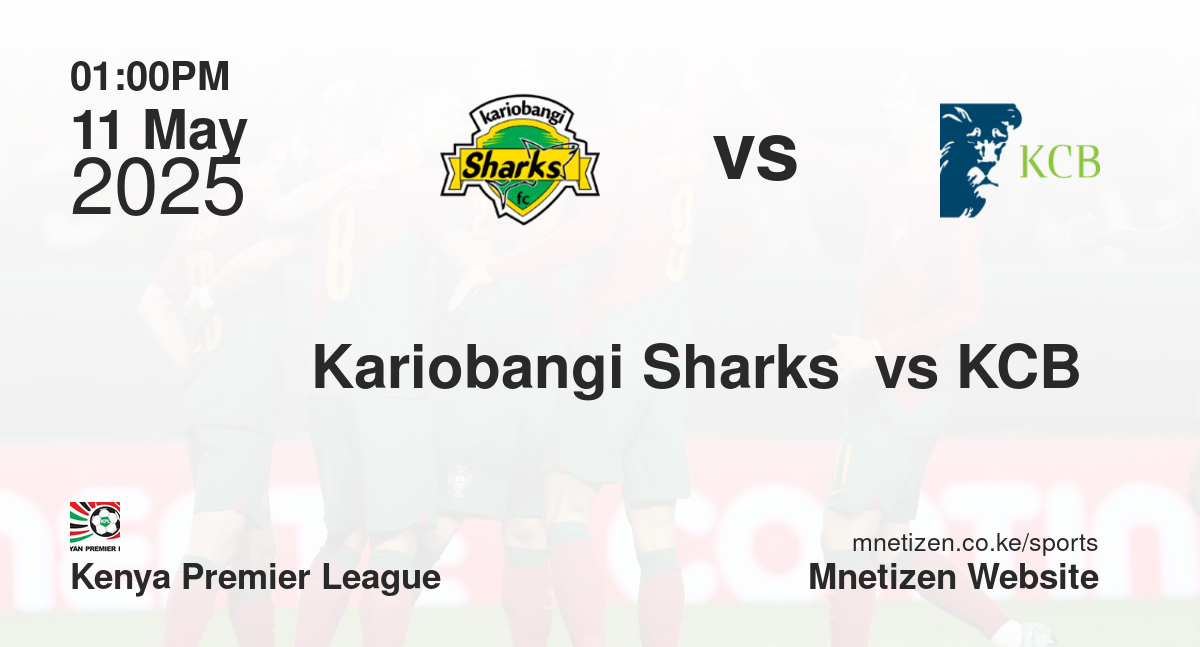 Kariobangi Sharks  vs KCB 