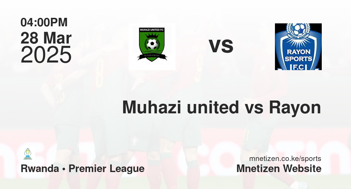 Muhazi united vs Rayon
