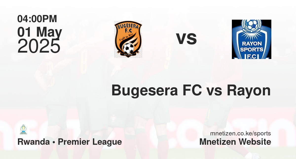 Bugesera FC vs Rayon