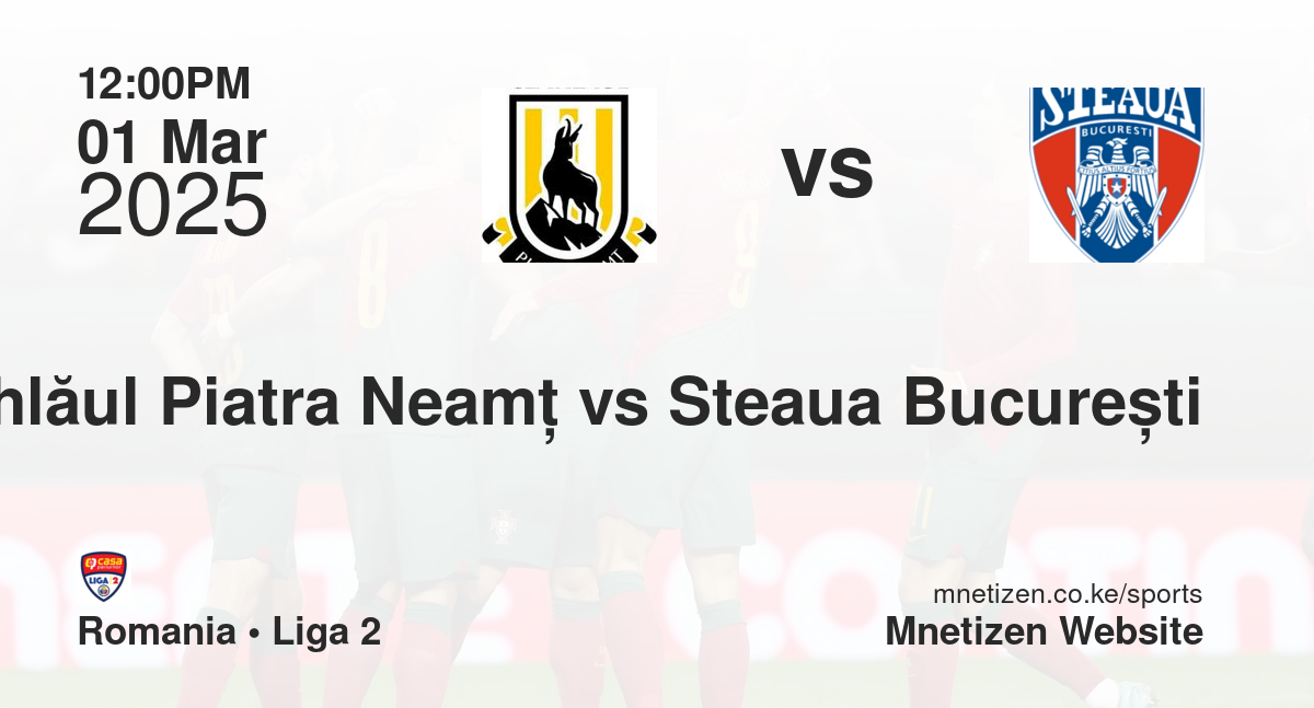 FC Ceahlăul Piatra Neamț vs Steaua București