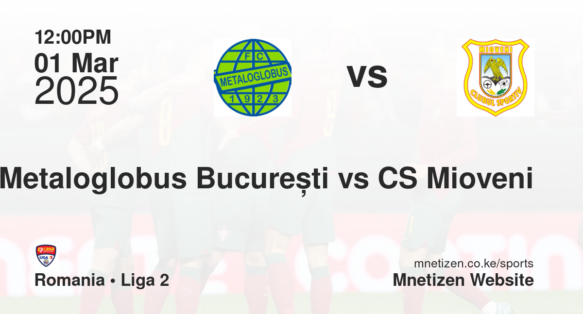 FC Metaloglobus București vs CS Mioveni