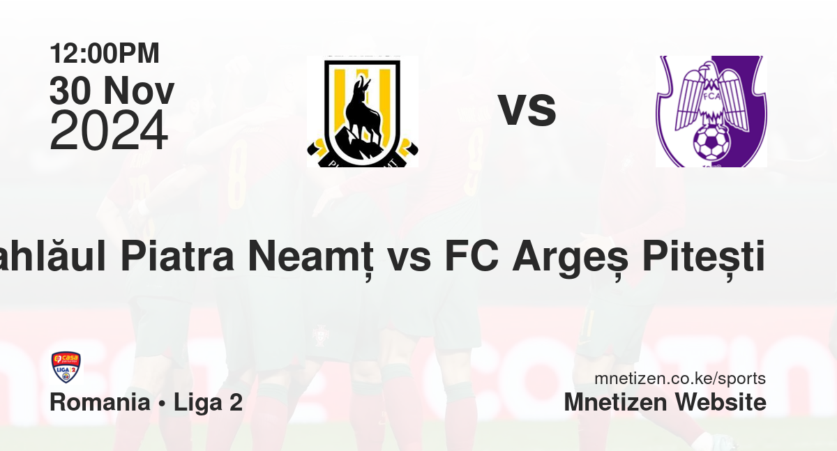 FC Ceahlăul Piatra Neamț vs FC Argeș Pitești