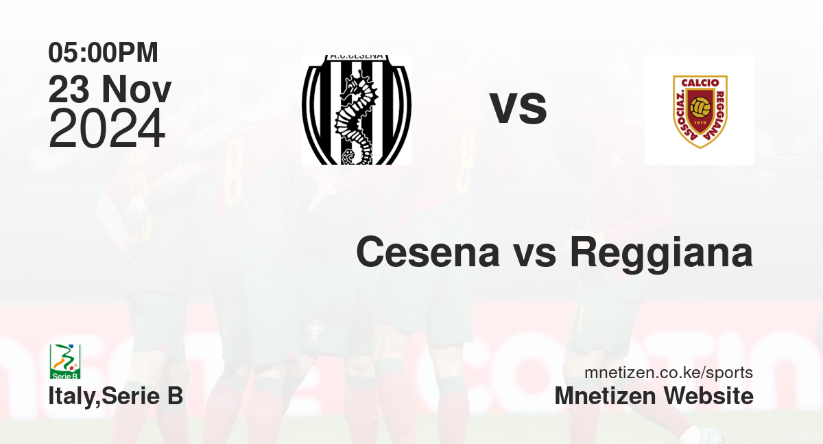 Cesena vs Reggiana