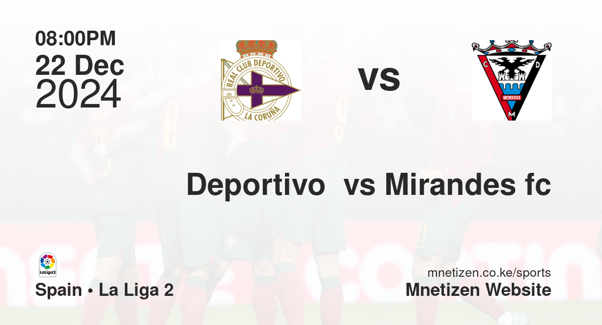 Deportivo  vs Mirandes fc