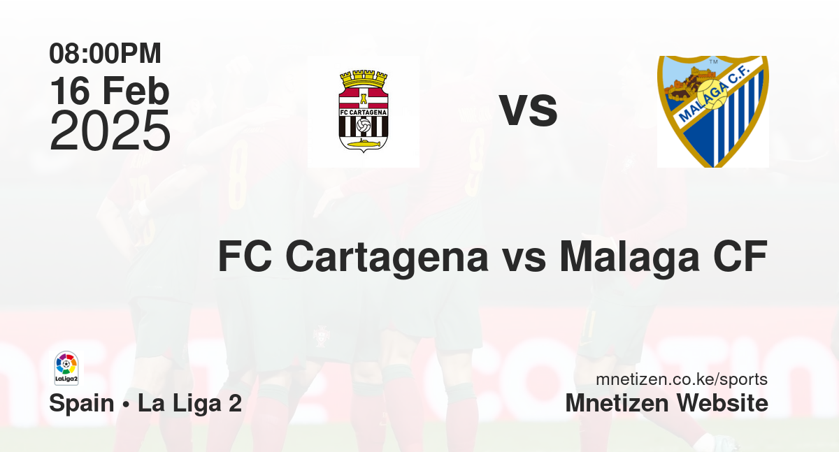 FC Cartagena vs Malaga CF