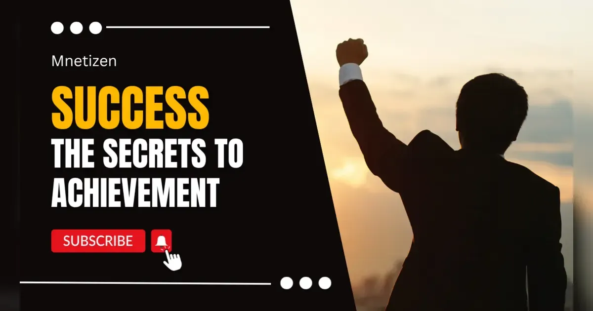 The Psychology Of Success: Unraveling The Secrets To Achievement