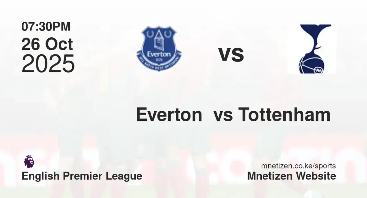 Everton  vs Tottenham Hotspur  | 26 Oct 2025