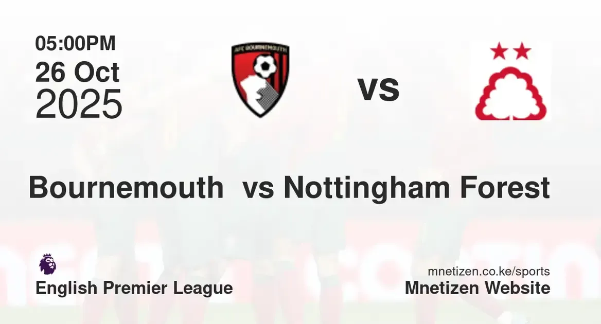 AFC Bournemouth  vs Nottingham Forest | 26 Oct 2025