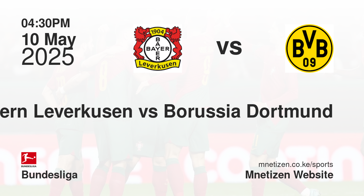 Bayern Leverkusen vs Borussia Dortmund
