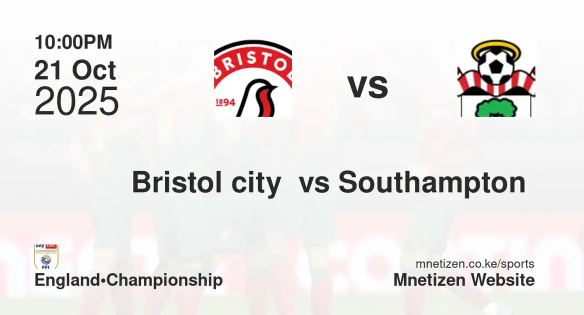 Bristol city  vs Southampton  | 21 Oct 2025