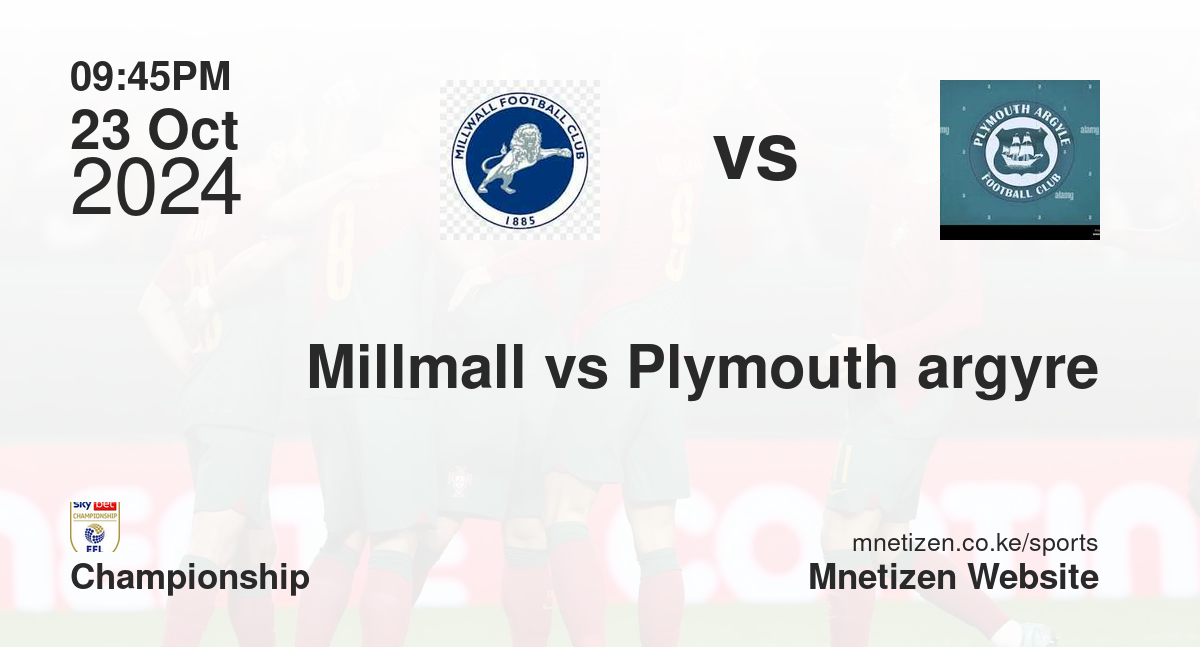 Millmall vs Plymouth argyre