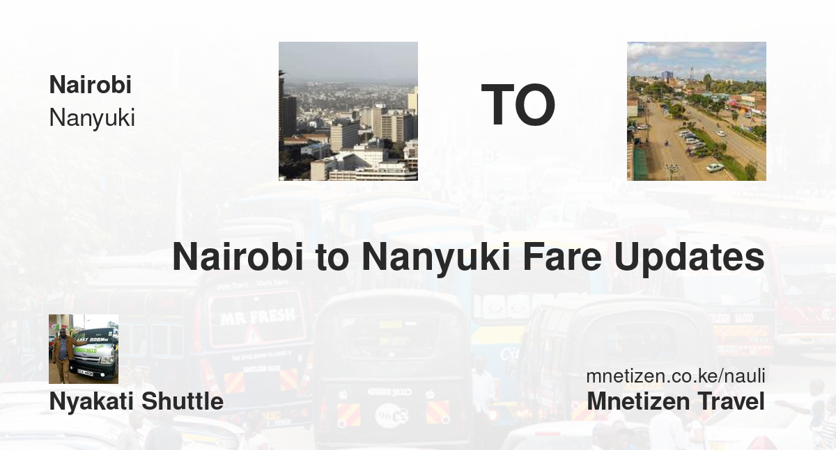 Image of Nairobi to Nanyuki fare updates by Nyakati Shuttle  fare