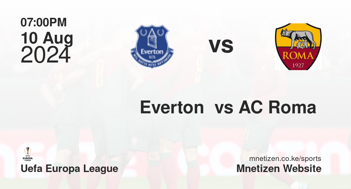 Everton  vs AC Roma 