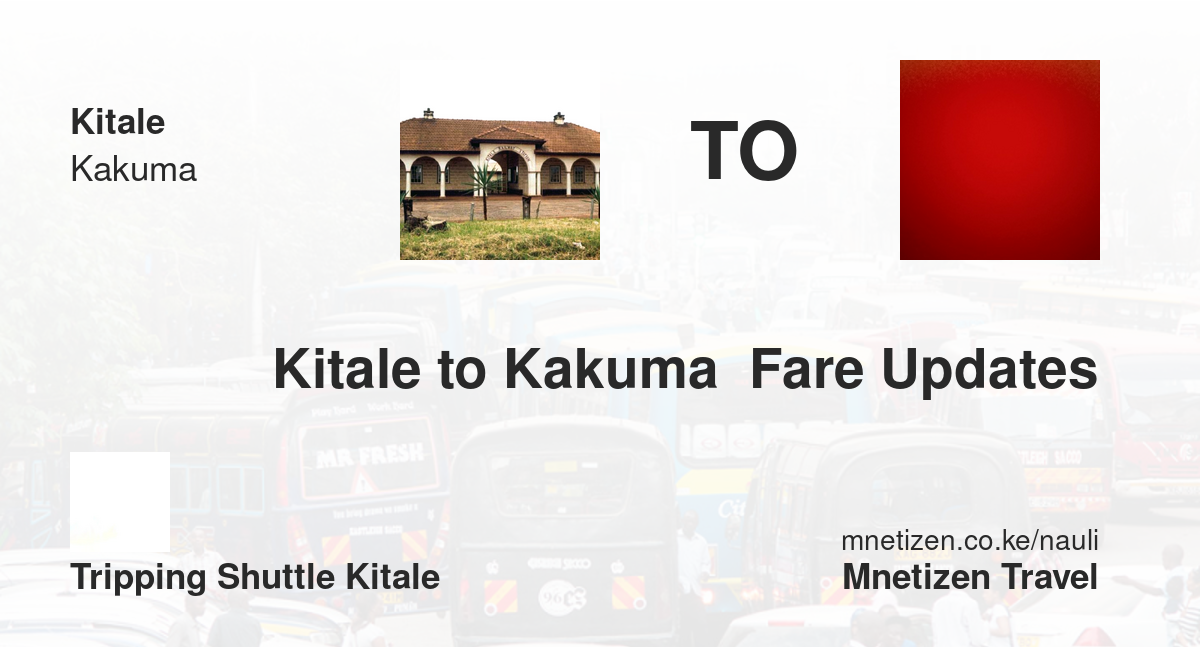 Kitale To Kakuma  Fare Updates By Tripping Shuttle Kitale    Affordable Travel Fare