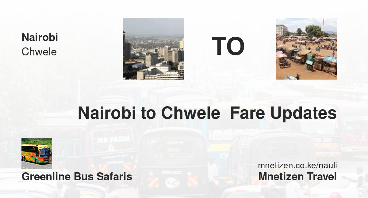 Nairobi to Chwele  fare updates by Greenline Bus Safaris - Tarif de voyage abordable