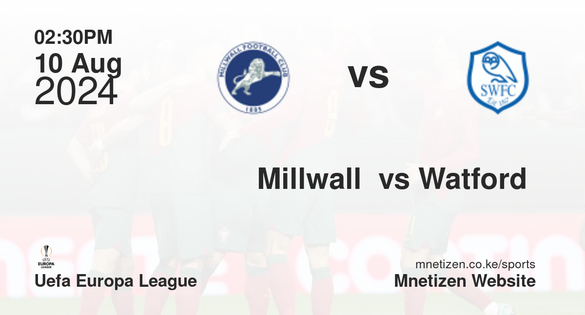 Millwall  vs Watford 