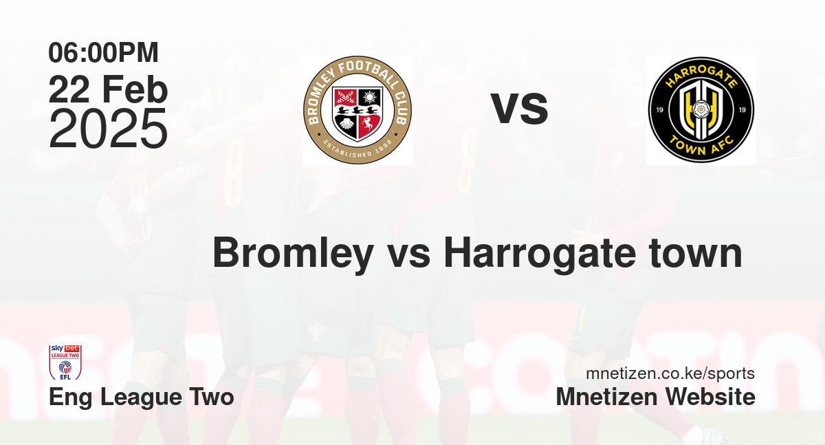 Bromley vs Harrogate town 