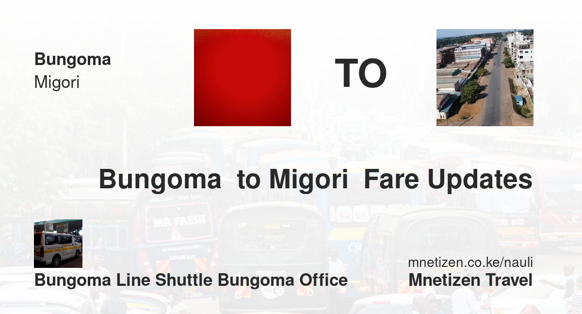 Bungoma  To Migori  Fare Updates By Bungoma Line Shuttle Bungoma Office    Affordable Travel Fare