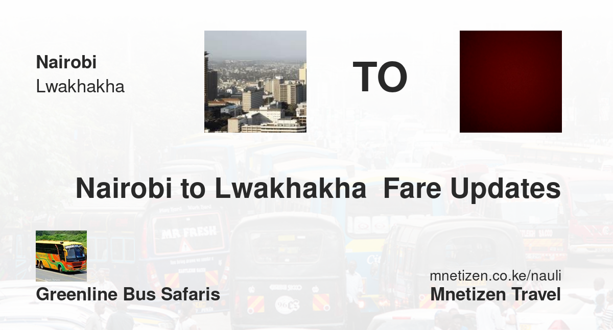 Nairobi To Lwakhakha  Fare Updates By Greenline Bus Safaris   Affordable Travel Fare