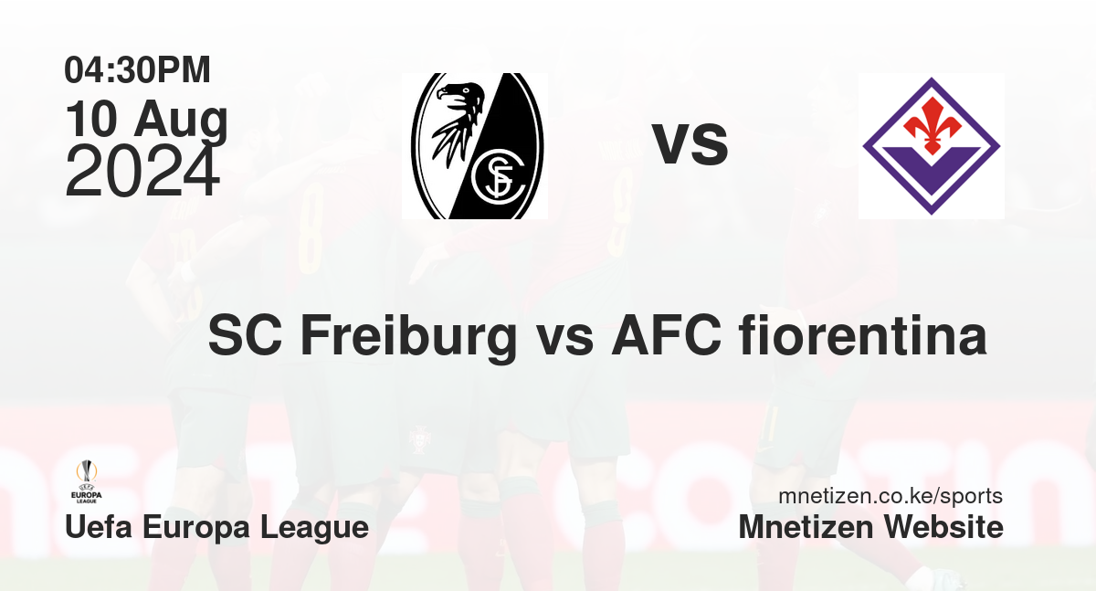 SC Freiburg vs AFC fiorentina 