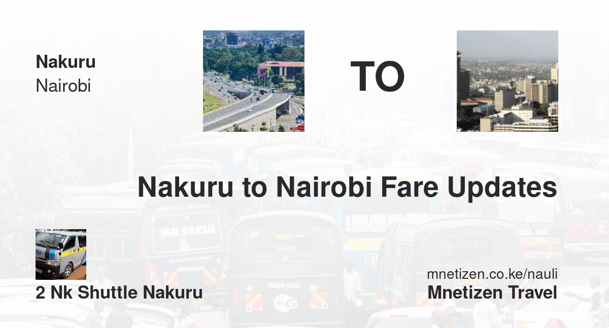 Image of Nakuru to Nairobi fare updates by 2Nk Shuttle Nakuru  fare