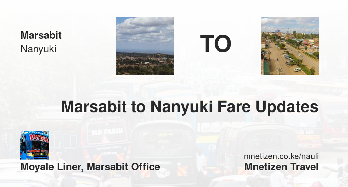 Marsabit to Nanyuki fare updates by Moyale Liner, Marsabit office  - Tarif de voyage abordable