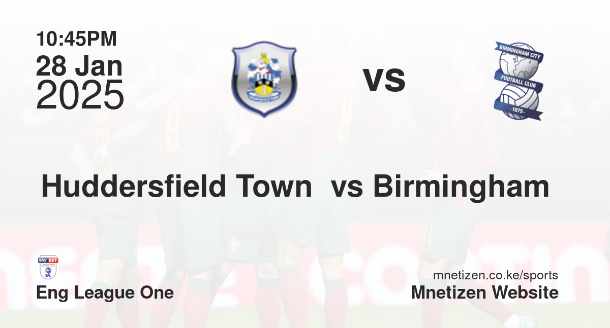 Huddersfield Town  vs Birmingham 