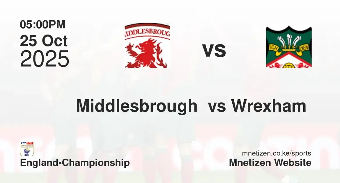 Middlesbrough vs Wrexham FC | 25 Oct 2025
