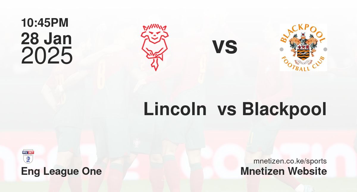 Lincoln  vs Blackpool