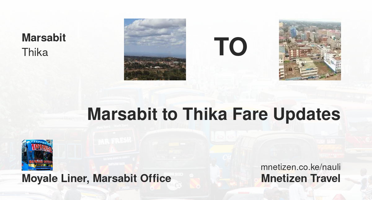 Marsabit to Thika fare updates by Moyale Liner, Marsabit office  - Affordable Travel Fare