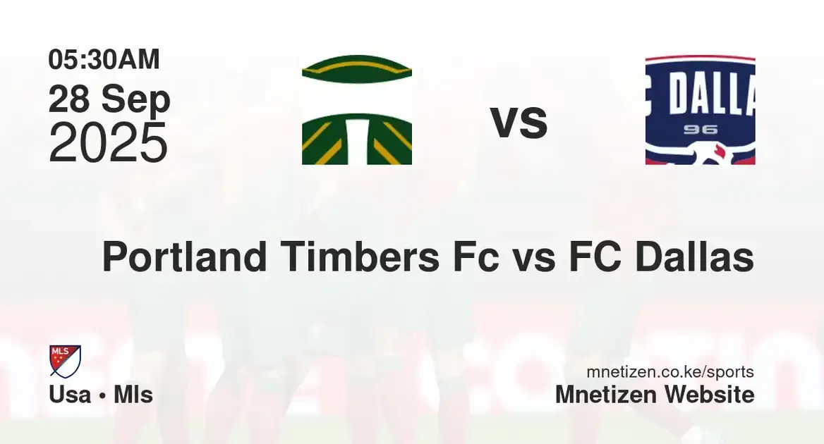 Portland Timbers Fc vs FC Dallas | USA • MLS  | 28 Sep 2025