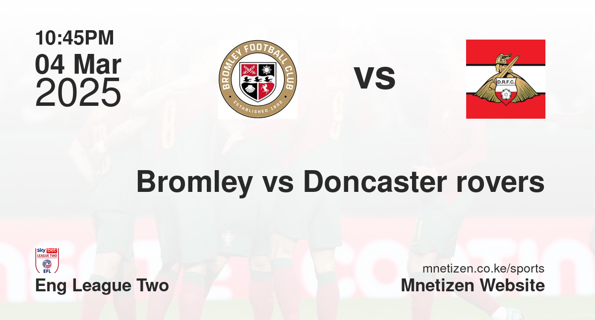 Bromley vs Doncaster rovers