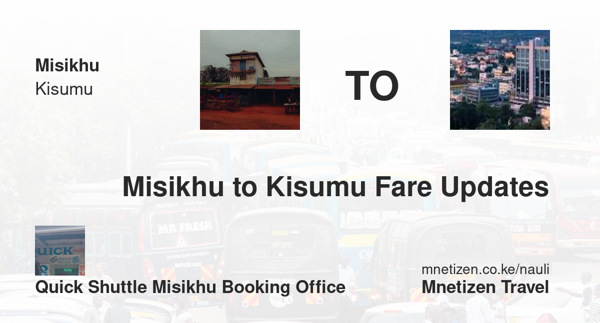 Tarif De Misikhu à Kisumu Par Quick Shuttle Misikhu Booking Office   Affordable Travel Fare