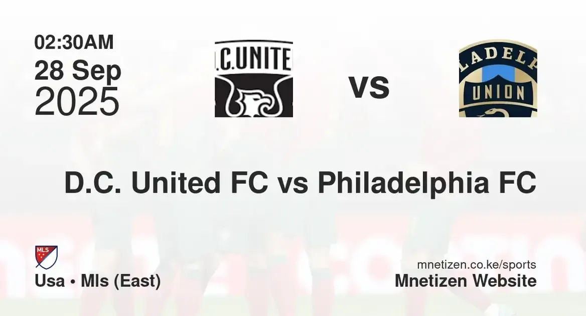  D.C. United FC vs Philadelphia FC | USA • MLS (East) | 28 Sep 2025