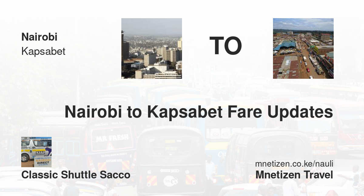 Image of Nairobi to Kapsabet fare updates by Classic Shuttle Sacco  fare