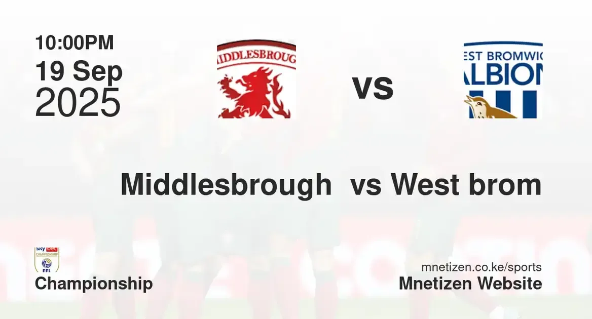 Middlesbrough vs West Bromwich albion | Championship  | 19 Sep 2025
