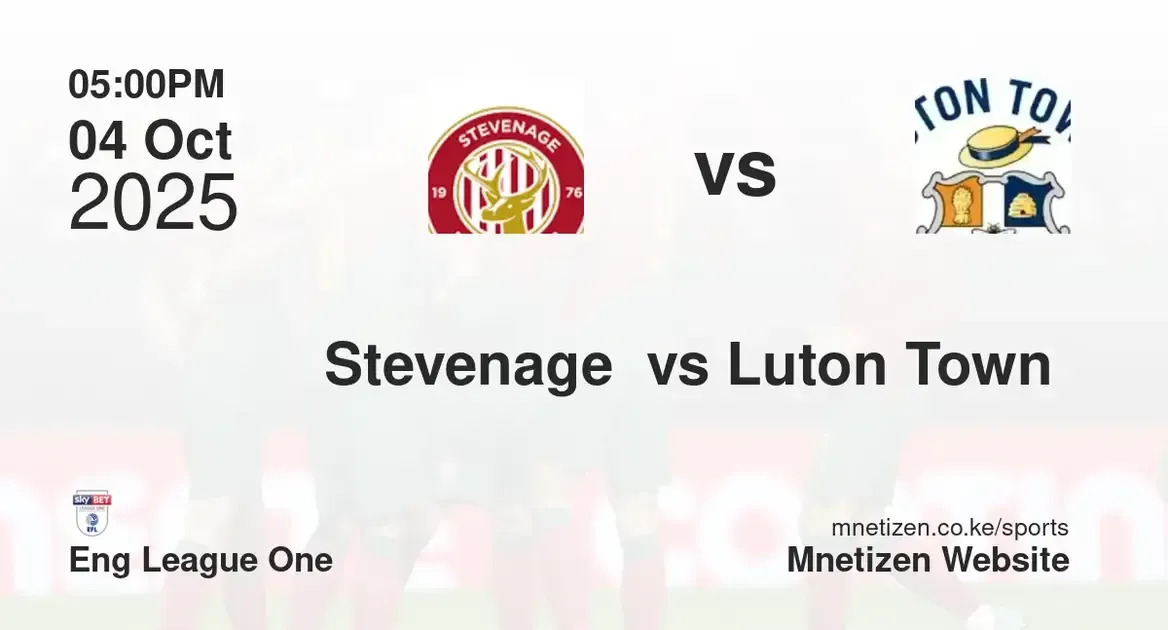 Stevenage FC vs Luton Town  | Eng League One | 04 Oct 2025