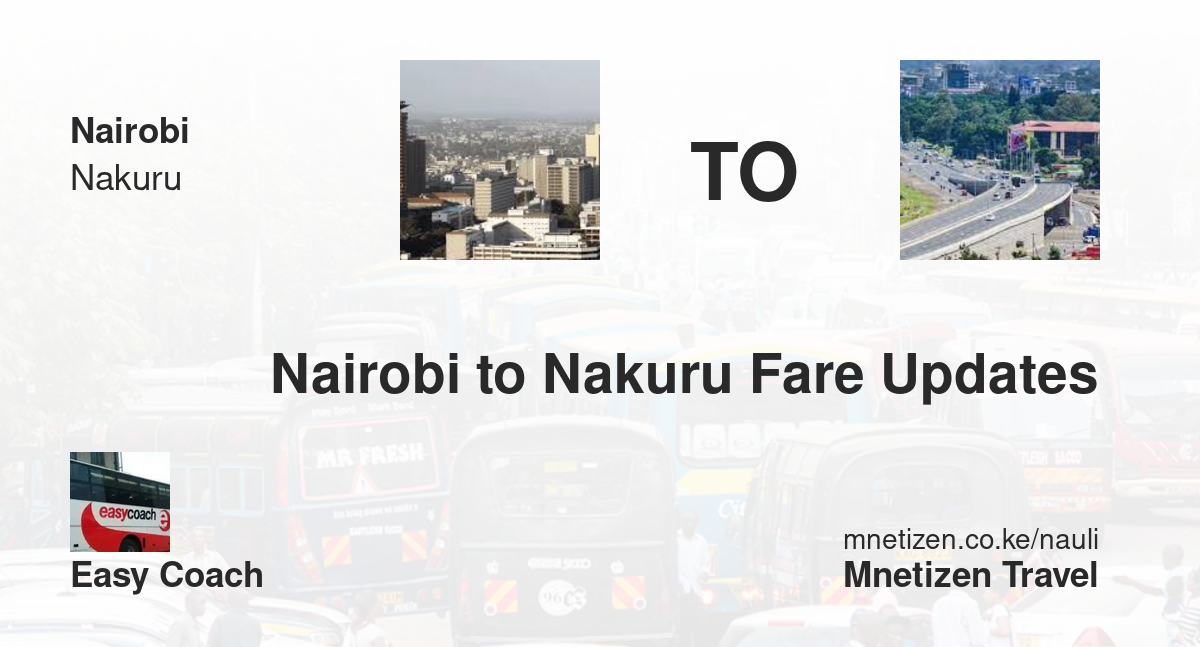 Nairobi mpaka Nakuru - Easy Coach - Affordable Travel Fare