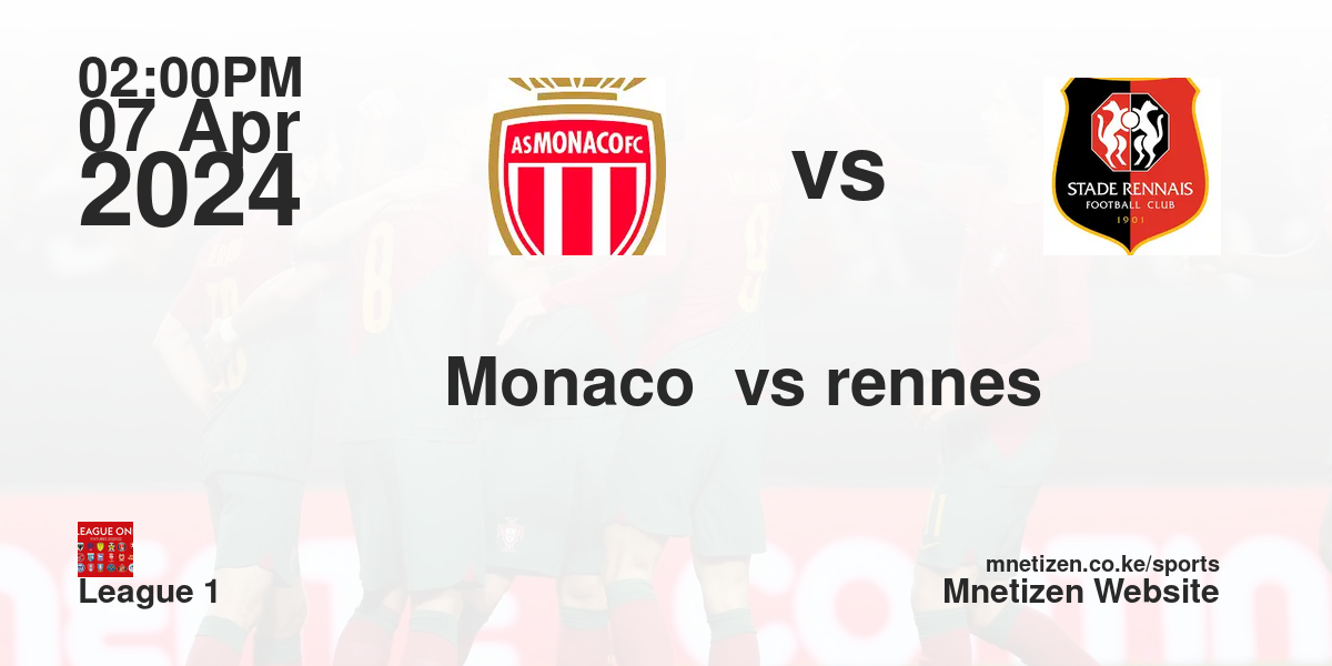 As Monaco  vs Stade Rennes FC  07/04/2024 14:00