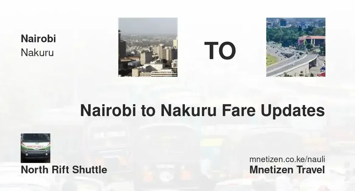 Nairobi to Nakuru - North Rift Shuttle - Affordable Travel Fare