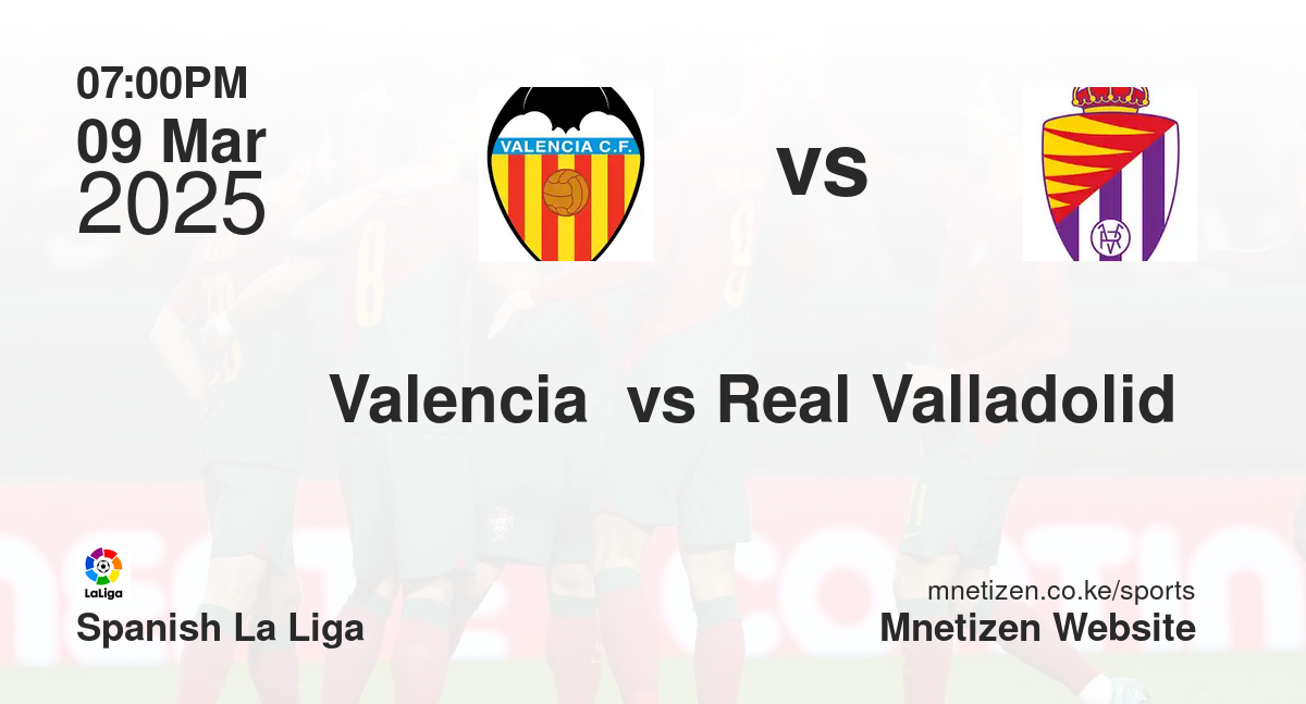 Valencia  vs Real Valladolid 