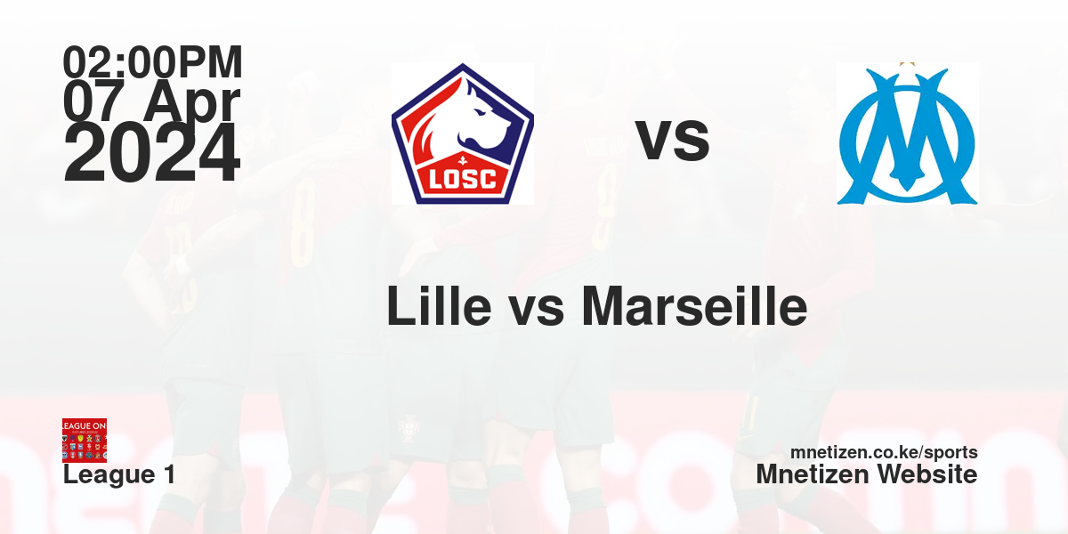 Lille FC vs Marseille FC  07/04/2024 14:00