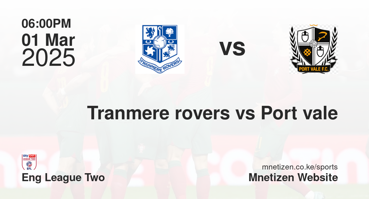 Tranmere rovers vs Port vale