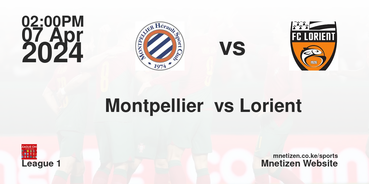 Montpellier HFC vs FC Lorient  07/04/2024 14:00