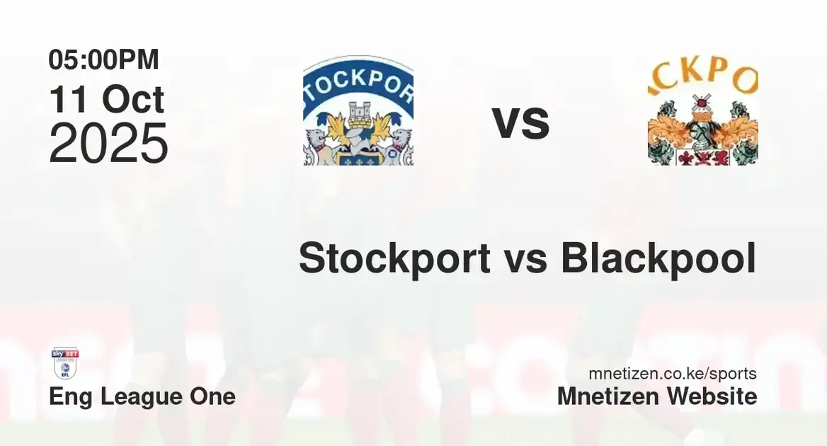 Stockport county f.c vs Blackpool | Eng League One | 11 Oct 2025