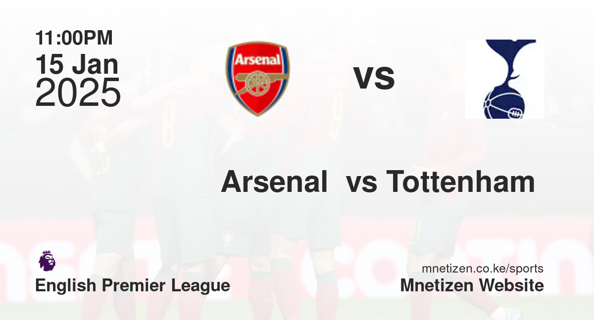 Arsenal  vs Tottenham 