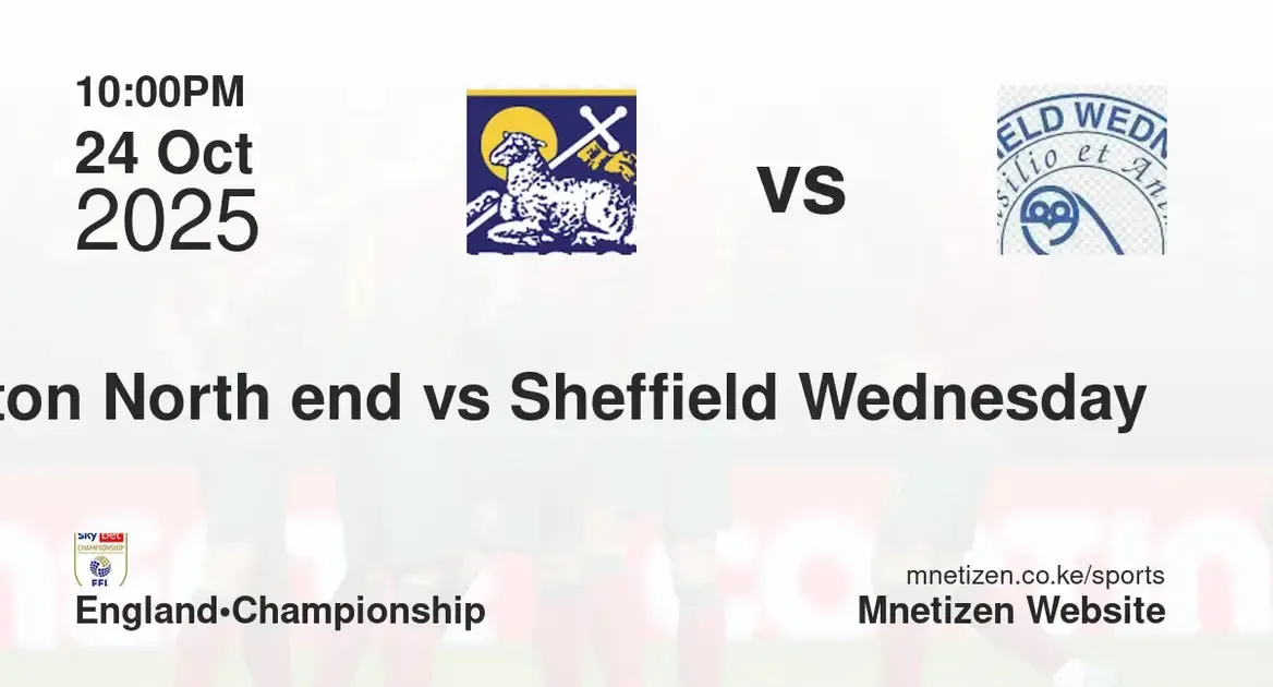 Preston North end vs Sheffield Wednesday  | 24 Oct 2025