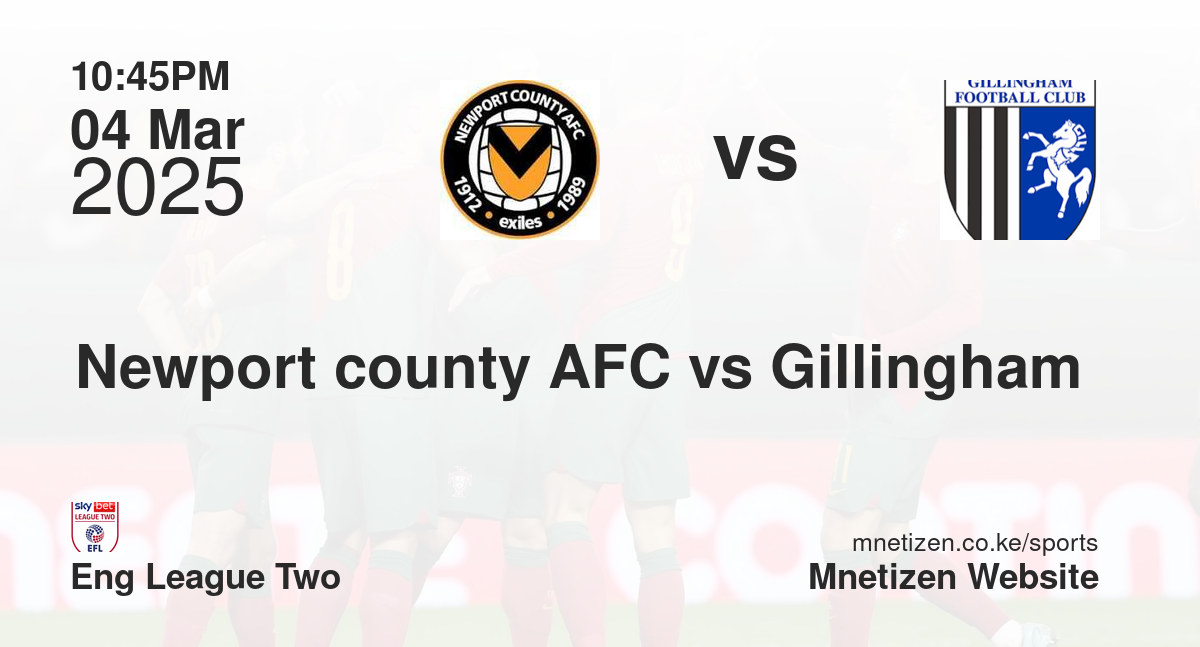 Newport county AFC vs Gillingham 