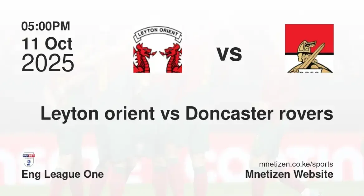 Leyton orient FC vs Doncaster rovers  | Eng League One | 11 Oct 2025